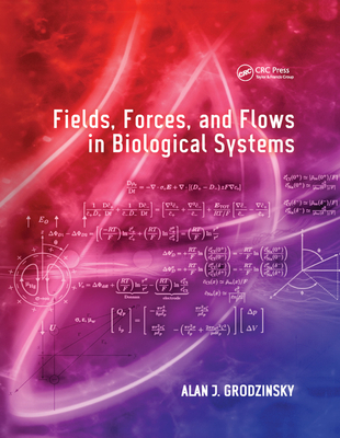 Fields, Forces, and Flows in Biological Systems 0367864355 Book Cover
