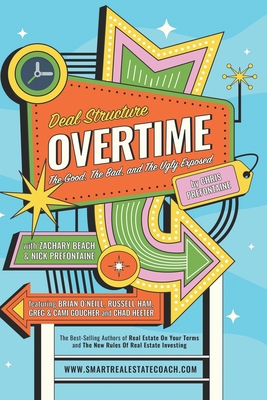 Deal Structure Overtime: The Good, The Bad, and... 0578954125 Book Cover