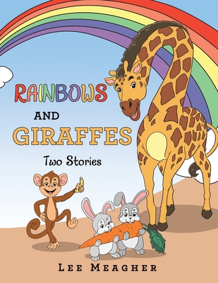 RAINBOWS AND GIRAFFES Two Stories B0DHD7M25Q Book Cover