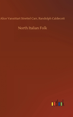North Italian Folk 3734061679 Book Cover