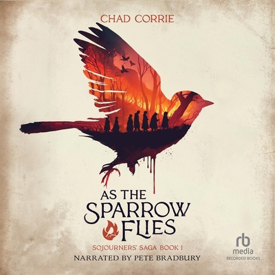 As the Sparrow Flies: Sojourners' Saga Volume One B0DNNMDHGF Book Cover