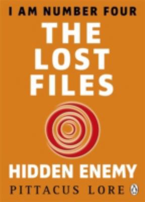 I Am Number Four: The Lost Files: Hidden Enemy 1405919655 Book Cover