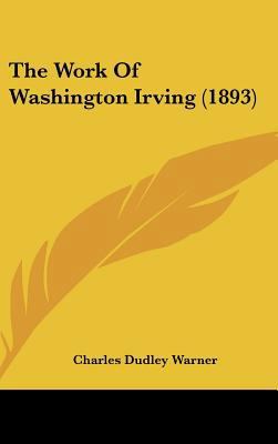 The Work Of Washington Irving (1893) 1161941371 Book Cover