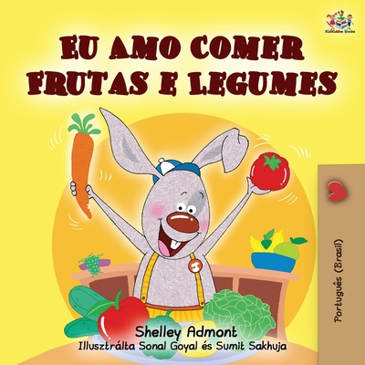 I Love to Eat Fruits and Vegetables (Portuguese... [Portuguese] 1525918087 Book Cover