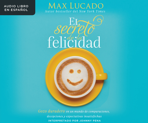 El Secreto de la Felicidad (How Happiness Happe... 197496650X Book Cover