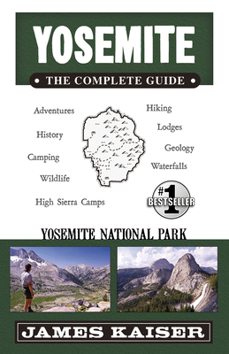 Yosemite: The Complete Guide: Yosemite National... 1940754410 Book Cover