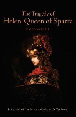 The Tragedy of Helen, Queen of Sparta