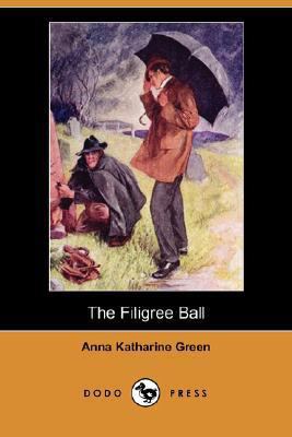 The Filigree Ball (Dodo Press) 1406557412 Book Cover