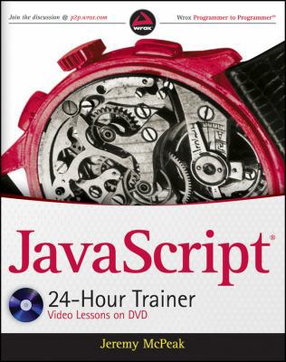 JavaScript 24-Hour Trainer 0470647833 Book Cover