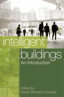 Intelligent Buildings: An Introduction 0415531136 Book Cover