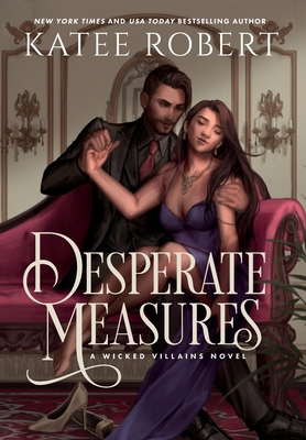 Desperate Measures: A Dark Fairy Tale Romance 1951329384 Book Cover