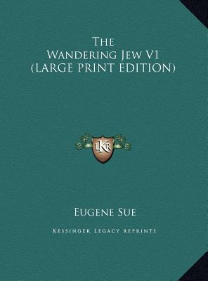 The Wandering Jew V1 [Large Print] 1169882625 Book Cover