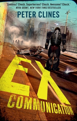 Ex-Communication: Superheroes vs Zombies (Ex-He... 0091953642 Book Cover
