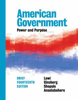 American Government: Power and Purpose 0393283771 Book Cover