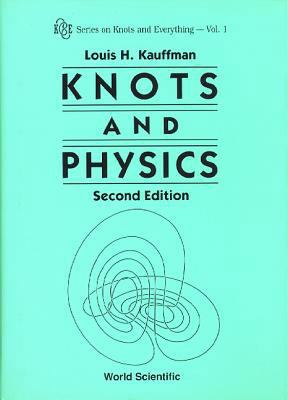 Knots and Physics (Second Edition) 9810216564 Book Cover
