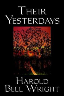 Their Yesterdays by Harold Bell Wright, Fiction... 0809587602 Book Cover