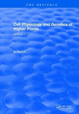 Cell Physiology and Genetics of Higher Plants: ... 1315891387 Book Cover