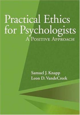 Practical Ethics for Psychologists: A Positive ... 1591473268 Book Cover