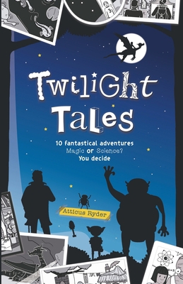 Twilight Tales: Magic meets science in 10 adven... 1838095624 Book Cover