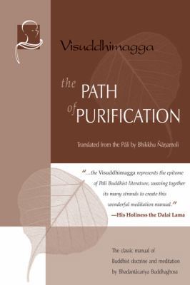 The Path of Purification: Visuddhimagga 1928706010 Book Cover