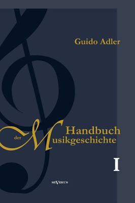 Handbuch der Musikgeschichte, Bd. 1: Mit vielen... [German] 3863475321 Book Cover