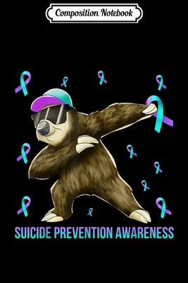 Composition Notebook: Dabbing Sloth Ribbon - Suicide Prevention Awareness  Journal/Notebook Blank Lined Ruled 6x9 100 Pages
