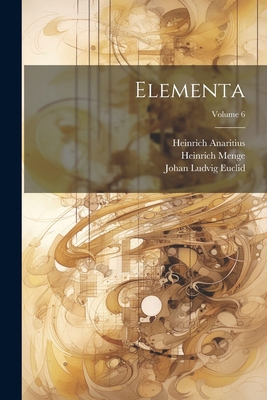 Elementa; Volume 6 [Latin] 1022828878 Book Cover