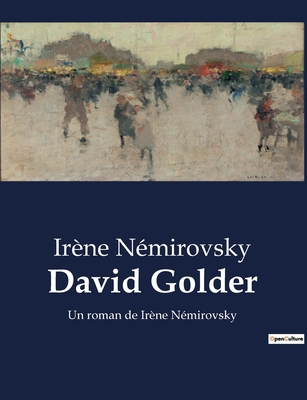 David Golder: Un roman de Irène Némirovsky [French] B0BXG1G27F Book Cover