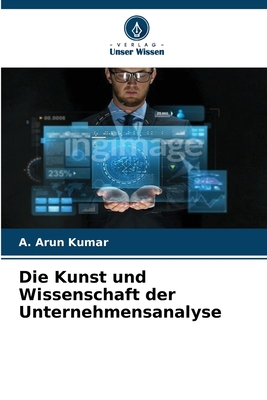 Die Kunst und Wissenschaft der Unternehmensanalyse [German] 6207676009 Book Cover