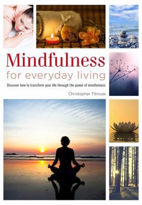 Mindfulness for Everyday Living (Healing Handbo... 0753728532 Book Cover