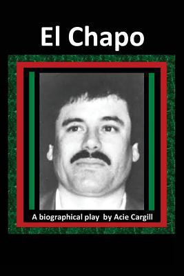 El Chapo: A Play 1519684568 Book Cover