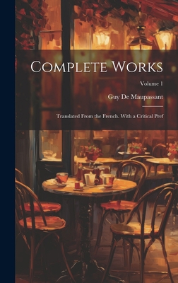 Complete Works: Translated From the French. Wit... 1021078352 Book Cover