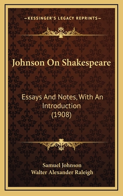 Johnson On Shakespeare: Essays And Notes, With ... 1166648923 Book Cover