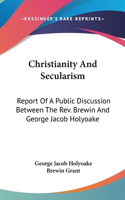 Christianity And Secularism: Report Of A Public... 0548086540 Book Cover