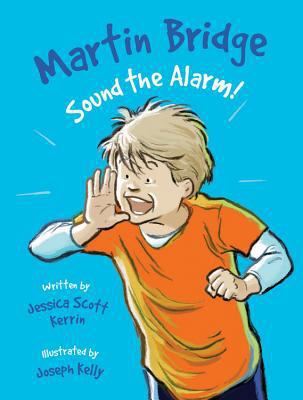 Martin Bridge: Sound the Alarm! 1553379772 Book Cover