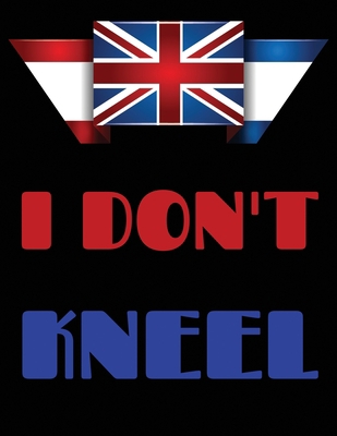 We Don't Kneel: Best Journal and Notebook for k... 1650042892 Book Cover