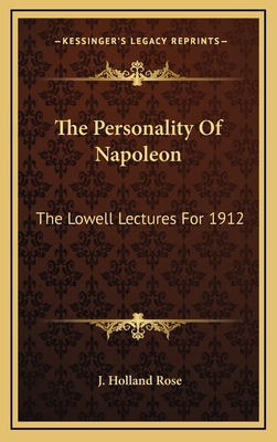 The Personality of Napoleon: The Lowell Lecture... 116365745X Book Cover