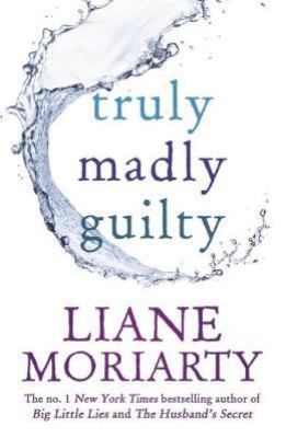 Truly Madly Guilty 1743534914 Book Cover