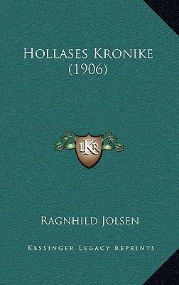 Hollases Kronike (1906) [Norwegian] 1165505487 Book Cover