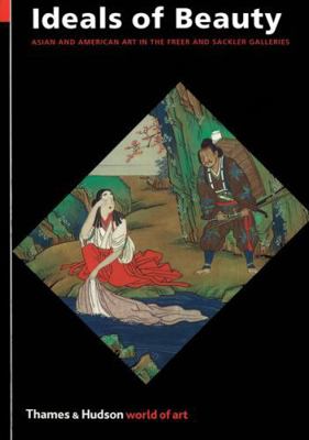 Ideals of Beauty: Asian and American Art in the... 0500204039 Book Cover