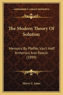 The Modern Theory Of Solution: Memoirs By Pfeff... 1163890456 Book Cover