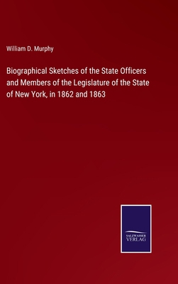 Biographical Sketches of the State Officers and... 3375008333 Book Cover