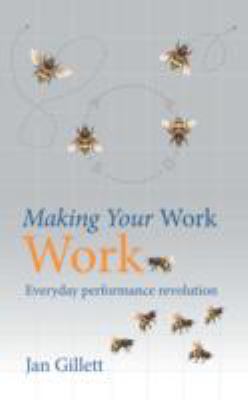 Making Your Work Work: How to Build a System of... 1908984201 Book Cover