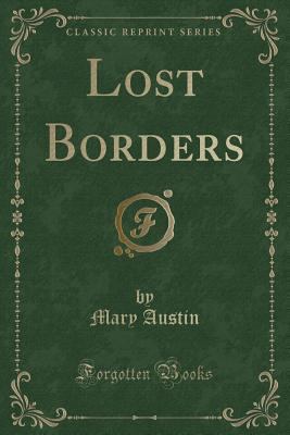 Lost Borders (Classic Reprint) 1330608461 Book Cover