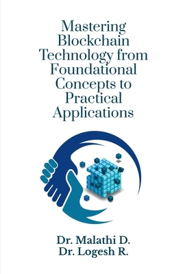 Mastering Blockchain Technology from Foundation... B0D7VFD43N Book Cover