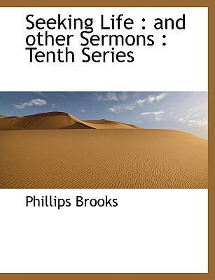 Seeking Life: And Other Sermons: Tenth Series [Large Print] 1116789671 Book Cover