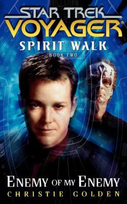 Star Trek: Voyager: Spirit Walk #2: Enemy of My... 145162333X Book Cover