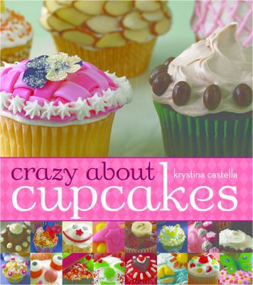 Crazy about Cupcakes 1402719949 Book Cover