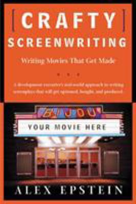 Crafty Screenwriting : Writing Movies That Get ... B00A2QJZ8A Book Cover