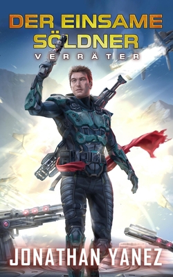 Verrater: Ein nahe Zukunft Thriller [German] B09BF44R37 Book Cover